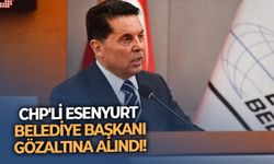 CHP'li Esenyurt Belediye Başkanı Ahmet Özer sabah saatlerinde gözaltına alındı!