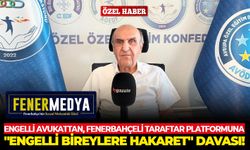 Engelli avukattan, Fenerbahçeli taraftar platformuna "Engelli bireylere hakaret" davası