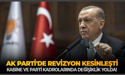 AK Parti'de revizyon kesinleşti: Kabine ve parti kadrolarında değişiklik yolda!