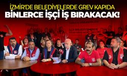 İzmir'de belediyelerde grev kapıda: Binlerce işçi iş bırakacak!