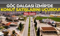 Göç dalgası İzmir’de konut satışlarını uçurdu!