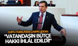 CHP'li Türeli'den çarpıcı iddia: "Vatandaşın bütçe hakkı ihlal edildi!"