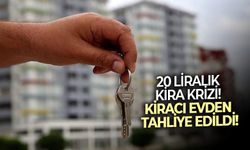 20 liralık kira krizi! Kiracı evden tahliye edildi!