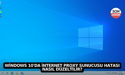 Windows 10'da İnternet Proxy Sunucusu Hatası Nasıl Düzeltilir?