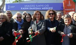 Karşıyaka'da Muazzez İlmiye Çığ Kadın Danışma Merkezi açıldı