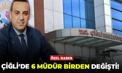 Çiğli’de 6 müdür birden değişti!