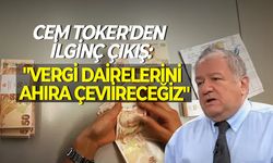 Cem Toker'den ilginç çıkış: "Vergi dairelerini ahıra çevireceğiz"