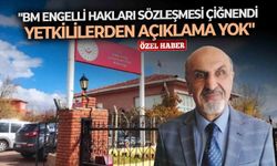 "BM Engelli Hakları Sözleşmesi çiğnendi, yetkililerden açıklama yok"