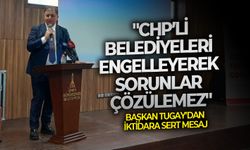 Başkan Tugay’dan iktidara sert mesaj: "CHP’li belediyeleri engelleyerek sorunlar çözülemez"