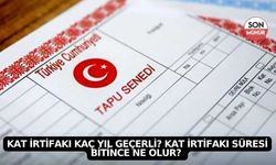 Kat irtifakı kaç yıl geçerli? Kat irtifakı süresi bitince ne olur?