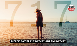 Melek Sayısı 717 Nedir? Anlamı Nedir?