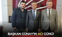 Başkan Günay'ın acı günü!