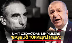 Ümit Özdağ'dan MHP'lilere çağrı: Başbuğ Türkeş'e zerre sevgi ve saygınız varsa!