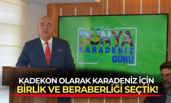 Hızır Murtezaoğlu: KADEKON olarak Karadeniz için bu yıl, birlik ve beraberlik temasını seçtik!