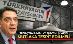 CHP'li Yankı Bağcıoğlu: TUSAŞ’a dair sorularımız cevap bekliyor!