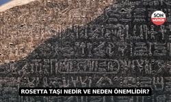 Rosetta Taşı Nedir ve Neden Önemlidir?