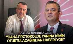 CHP’li Samed Tekin’den Özel’e: “Daha protokolde yanına kimin oturtulacağından haberi yok”