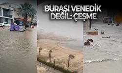 Çeşme'de yollar göle döndü masalar yüzdü