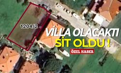 Villa olacaktı sit oldu!