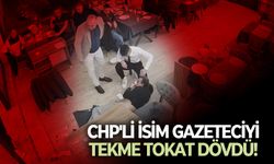 Balıkesir'de CHP'li isim gazeteciyi tekme tokat dövdü: O anlar kamerada!