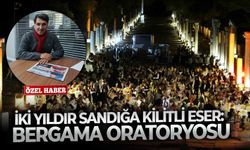 İki yıldır sandığa kilitli eser: Bergama Oratoryosu