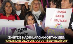 İzmir'de kadınlardan ortak ses: "Kadınlar ölüyor AK Parti seyrediyor"