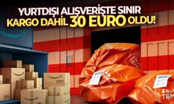 Yurtdışı alışverişe artık 30 Euro da yetmiyor...