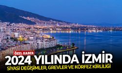 2024 yılında İzmir: Siyasi değişimler grevler ve körfez kirliliği