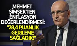 Mehmet Şimşek'ten enflasyon değerlendirmesi: "28,4 puanlık gerileme sağladık!"