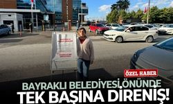 Bayraklı belediyesi önünde tek başına direniş!