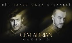 Cem Adrian’dan bir Tanju Okan klasiği ‘Kadınım'a yepyeni bir yorum