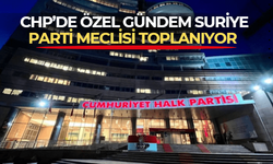 CHP'de özel gündem Suriye! Özgür Özel'in talimatıyla PM sıcak gelişmeler için toplanıyor