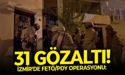 İzmir’de FETÖ/PDY silahlı örgütüne yönelik operasyon: 31 gözaltı!