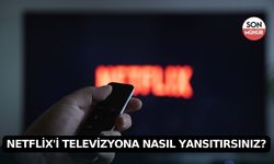 Netflix'i Televizyona Nasıl Yansıtırsınız?