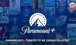 Paramount+ Türkiye'ye Ne Zaman Gelecek?