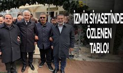 İzmir siyasetinde özlenen tablo!