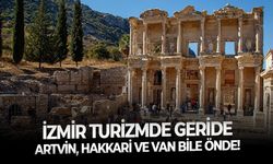 İzmir Turizmde geride: Artvin, Hakkari ve Van bile önde!