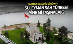 Süleyman Şah Türbesi yine mi taşınacak?