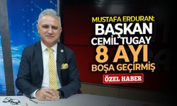 Mustafa Erduran: Başkan Cemil Tugay 8 ayı boşa geçirmiş