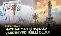 Gayrisafi Yurt İçi Hasıla'da İzmir'in yeri belli oldu!