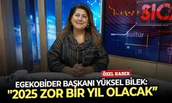 EGEKOBİDER Başkanı Yüksel Bilek: "2025 zor bir yıl olacak”