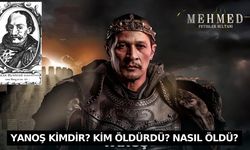 Yanoş kimdir Fatih Sultan Mehmet? Yanoş'u kim öldürdü? Nasıl öldü?