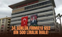 34 günlük firmaya 652 bin 500 liralık ihale!