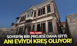 Soyer'in bir projesi daha gitti: Anı eviydi kreş oluyor!