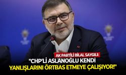 AK Parti İzmir İl Başkanı Saygılı: "CHP'li Aslanoğlu kendi yanlışlarını örtbas etmeye çalışıyor"