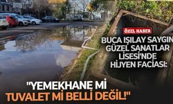 Buca Işılay Saygın Güzel Sanatlar Lisesi'nde hijyen faciası: "Yemekhane mi tuvalet mi belli değil!"