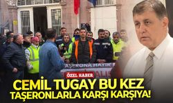 Cemil Tugay bu kez taşeronlarla karşı karşıya!