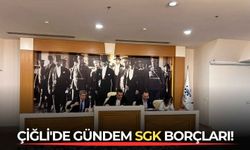 Çiğli'de gündem SGK borçları!