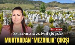 Türkelli'de Ata vasiyeti için çağrı: Muhtardan 'mezarlık' çıkışı!