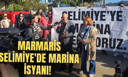 Marmaris Selimiye’de marina isyanı!